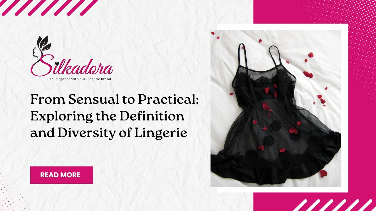 From Sensual to Practical Exploring the Definition and Diversity of Lingerie